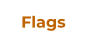 Flags