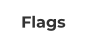 Flags