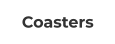 Coasters
