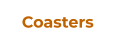 Coasters