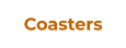 Coasters